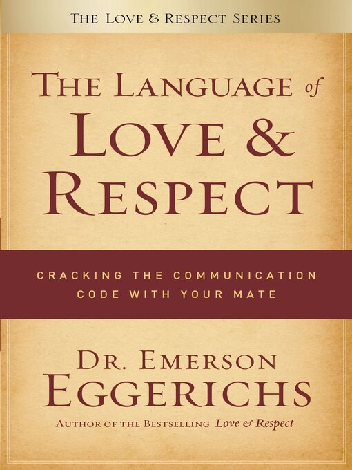 Title details for The Language of Love and Respect by Dr. Emerson Eggerichs - Available